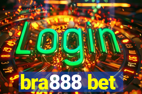 bra888 bet
